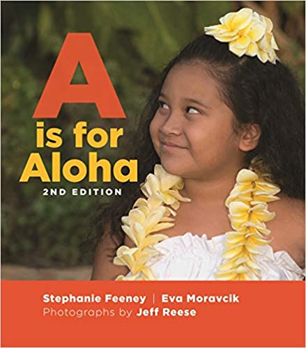 A is for Aloha: 2nd edition by Stephanie Feeney
