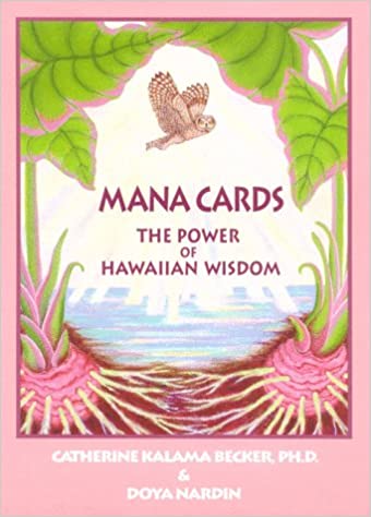 Mana Cards: The Power of Hawaiian Wisdom by Catherine Becker Ph.D.