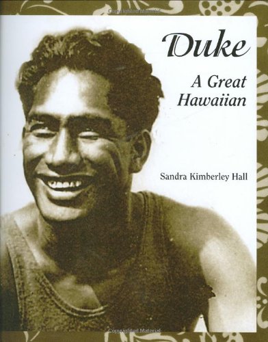 Duke: A Great Hawaiian by Sandra Kimberley Hall