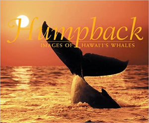 Humpback: Images of Hawaii's Whales