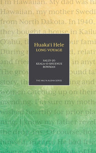 Huaka'i Hele: Long Voyage (Hali'a Aloha)
