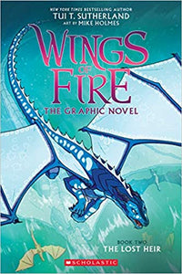 Wings of Fire the Graphic Novel # 2: The Lost Heir by Tui T. Sutherland