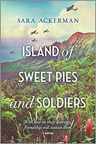 Island of Sweet Pies and Soldiers by Sara Ackerman