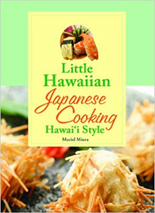 Little Hawaiian Japanese Cooking Hawaii Style by Muriel Miura