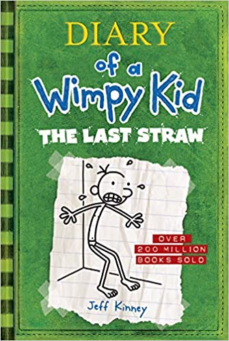 Diary Of A Wimpy Kid # 3 The Last Straw by Jeff Kinney
