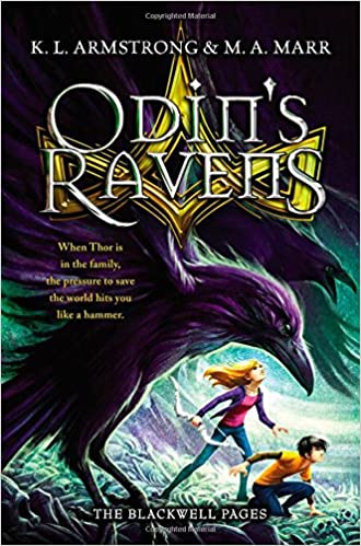 The Blackwell Pages Book 2: Odin's Ravens by K. L. Armstrong and Melissa Marr