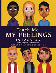 Teach Me My Feelings in Tagalog with English Translations by Mary Aflauge and Gerald Aflague