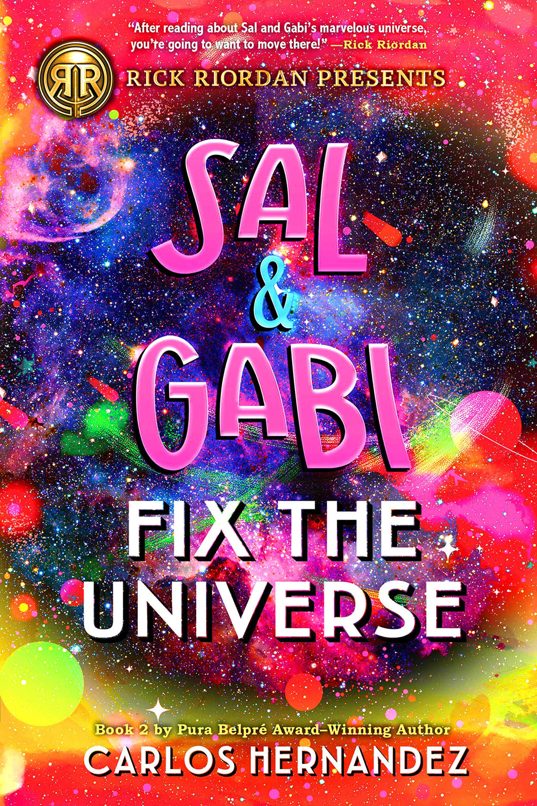 A Sal and Gabi Novel Book 2: Sal and Gabi Fix the Universe by Carlos Hernandez
