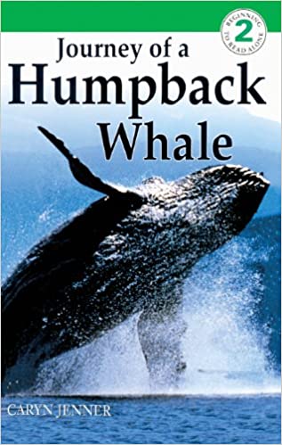 DK Readers Level 2: Journey of a Humpback Whale by Caryn Jenner