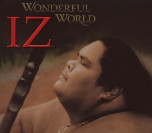 IZ Wonderful World by Israel Kamakawiwo'ole