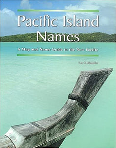 Pacific Island Names: A Map and Name Guide to the New Pacific (Bishop Museum Miscellaneous Publication, 34)  by Lee S. Motteler