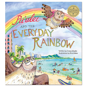 Pu'ulei and The Everyday Rainbow by Crissy Miyake