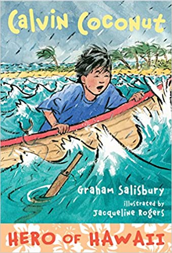 Calvin Coconut: Hero Of Hawaii by Graham Salisbury