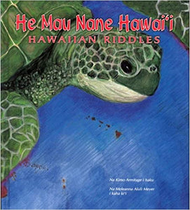 He Mau Nane Hawaii Hawaiian Riddles by Kimo Armitage