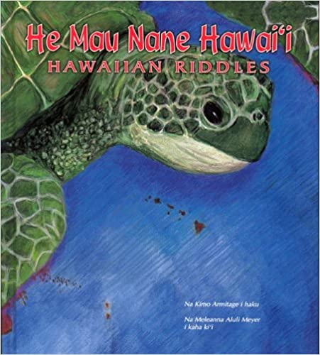 He Mau Nane Hawaii Hawaiian Riddles by Kimo Armitage