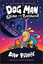 Load image into Gallery viewer, Dog Man # 9: Grime and Punishment: From the Creator of Captain Underpants  by David Pilkey
