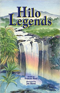 Hilo Legends by Frances Reed