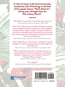 Think About It - Ideas and Inspiration for Today’s Hawai‘i  by John Fink