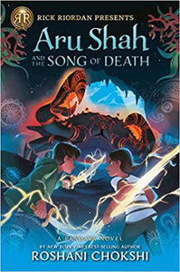 Aru Shah and the Song of Death (Pandava Series #2) by Roshani Chokshi