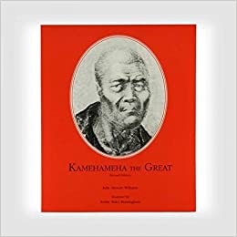 Kamehameha The Great by Julie Stewart Williams