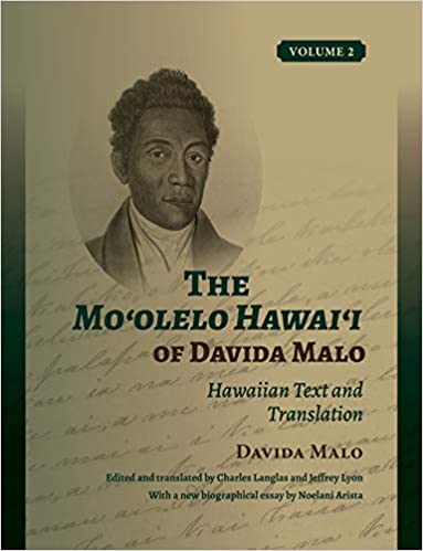 The Moʻolelo Hawaiʻi of Davida Malo Volume 2 by Davida Malo, Charles Langlas, et al.