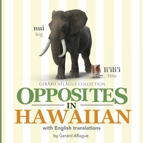 Opposites In Hawaiian by Gerard Aflague