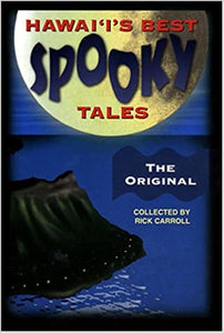 Hawaii's Best Spooky Tales: The Original by Rick Carroll