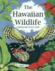 The Hawaiian Wildlife Coloring And Activity Book by Tammy Yee